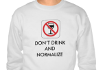Dont Drink & Normalize DBA Tshirt