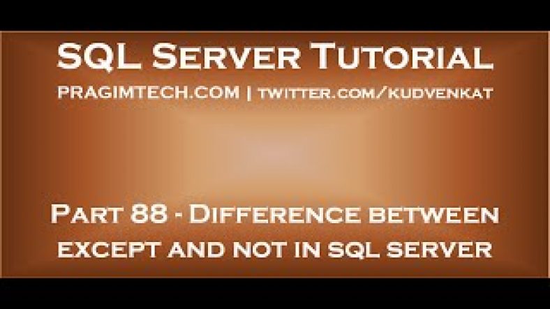 Sql Server Left Join Vs Not Exists | Difference between except and not in sql server