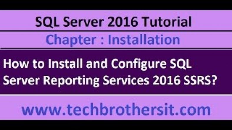 Sql Server Reporting Services Configuration Manager 2016 | How to Install and Configure SQL Server Reporting Services 2016 SSRS – SQL Server 2016 Tutorial