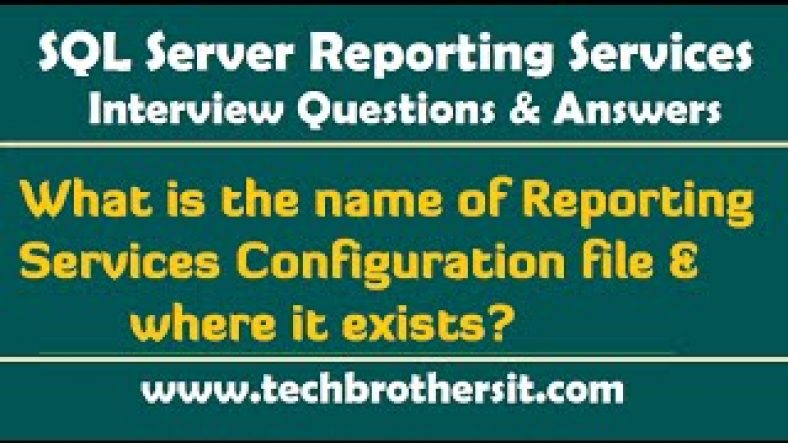 Sql Server Reporting Services Configuration File | What is the name of Reporting Services Configuration file & where it exists-SSRS Interview Questions
